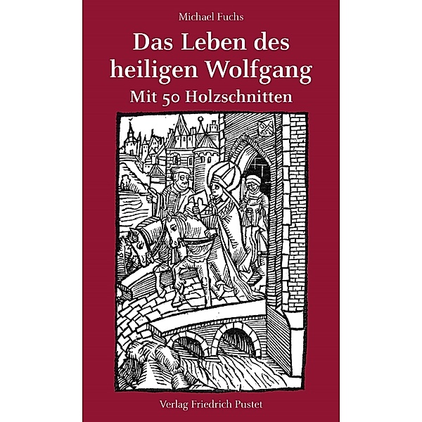 Das Leben des heiligen Wolfgang, Michael Fuchs