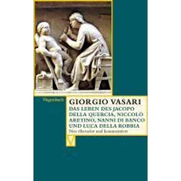 Das Leben des Jacopo della Quercia, Niccolò Aretino, Nanni di Banco und Luca della Robbia, Giorgio Vasari