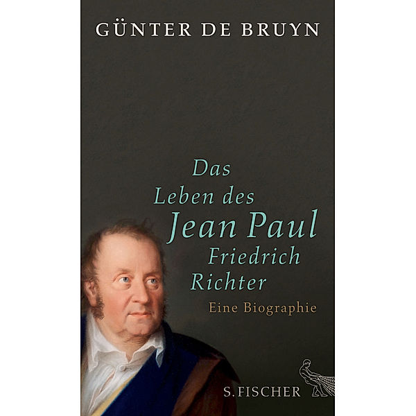 Das Leben des Jean Paul Friedrich Richter, Günter De Bruyn