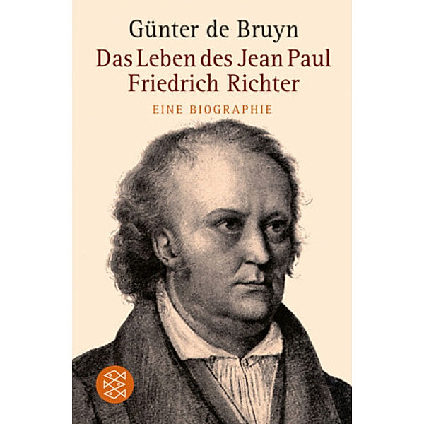 Das Leben des Jean Paul Friedrich Richter, Günter De Bruyn