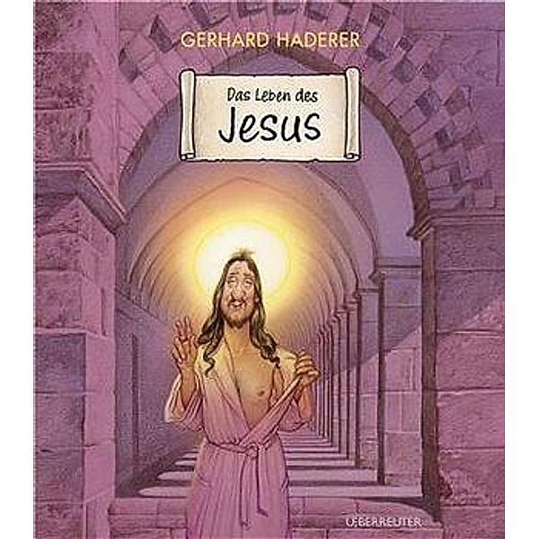 Das Leben des Jesus, Gerhard Haderer