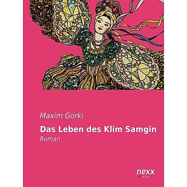 Das Leben des Klim Samgin, Maxim Gorki