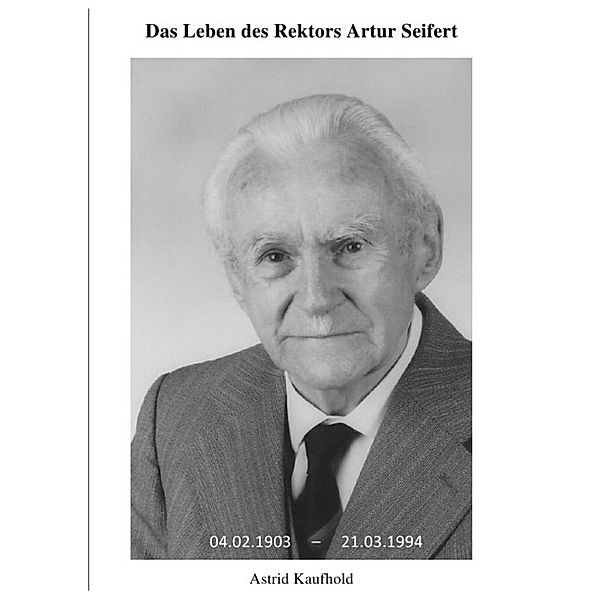 Das Leben des Rektors Artur Seifert, Astrid Kaufhold