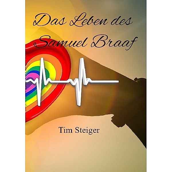 Das Leben des Samuel Braaf, Tim Steiger