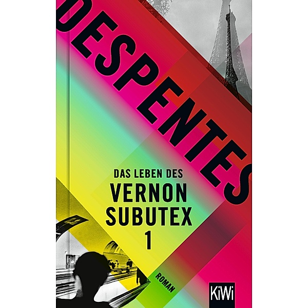 Das Leben des Vernon Subutex Bd.1, Virginie Despentes