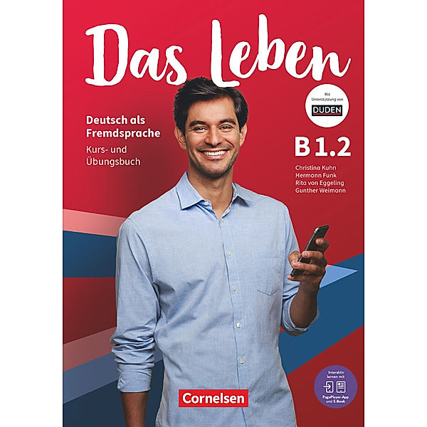 Das Leben - Deutsch als Fremdsprache - Allgemeine Ausgabe - B1: Teilband 2 Kurs- und Übungsbuch - Mit PagePlayer-App inkl. Audios, Videos, Texten und Übungen.Bd.2, Christina Kuhn, Laura Nielsen, Rita Maria von Eggeling, Hermann Funk