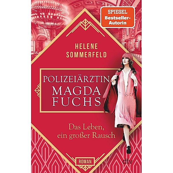 Das Leben, ein großer Rausch / Die Polizeiärztin Bd.2, Helene Sommerfeld