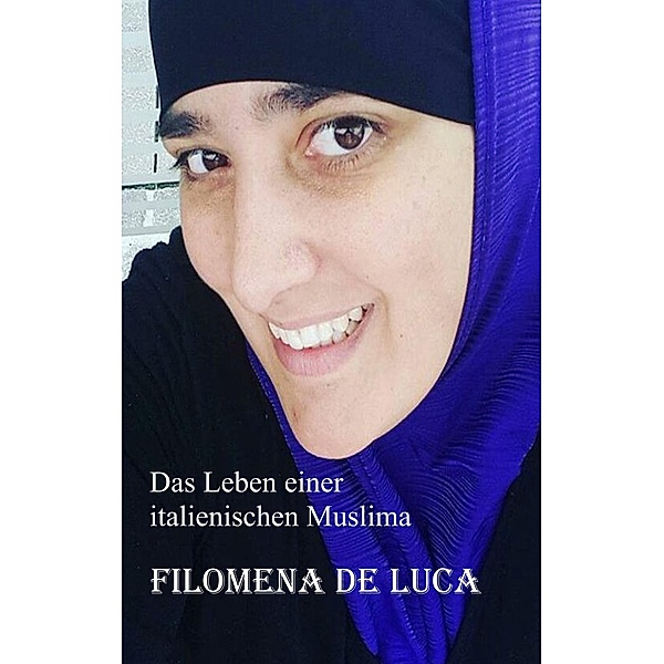 Das Leben einer italienischen Muslima, Filomena de Luca