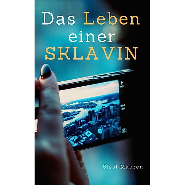 Das Leben einer Sklavin, Sissi Mauren