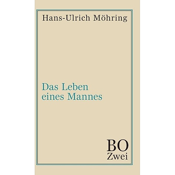 Das Leben eines Mannes, Hans-Ulrich Möhring