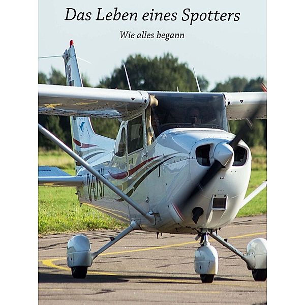 Das Leben eines Spotters, Hauke Berkholtz