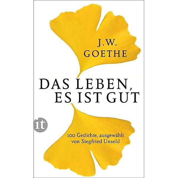 Das Leben, es ist gut, Johann Wolfgang Goethe