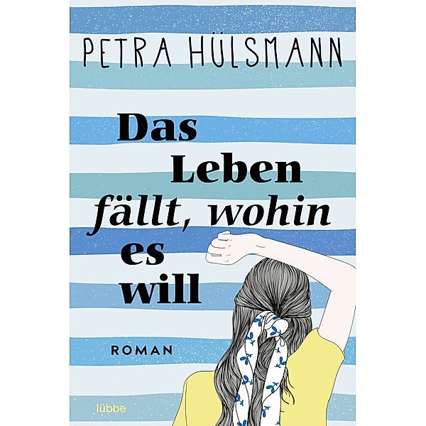 Das Leben fällt, wohin es will / Hamburg-Reihe Bd.4, Petra Hülsmann