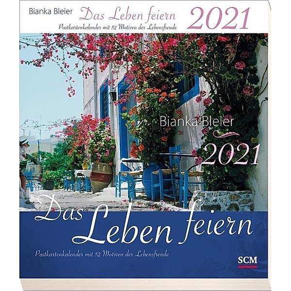 Das Leben feiern, Postkartenkalender 2021, Bianka Bleier