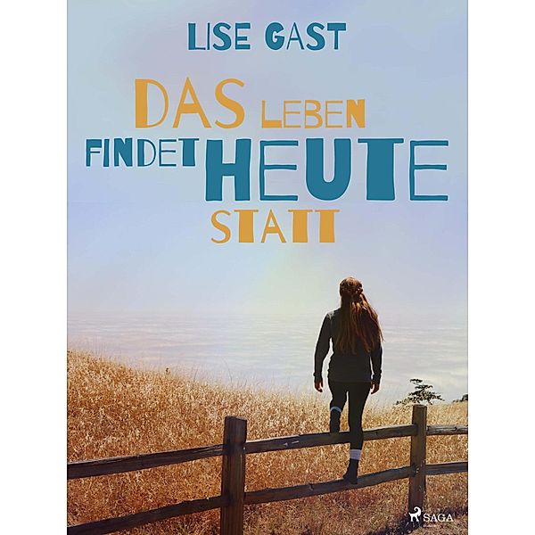 Das Leben findet heute statt, Lise Gast