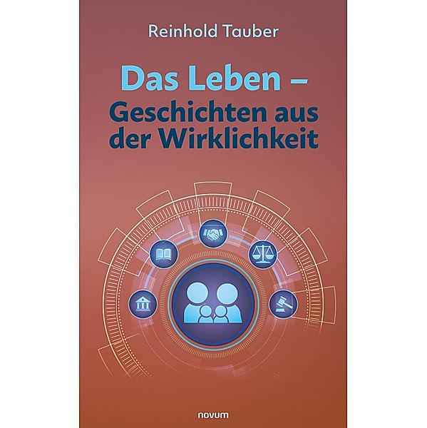 Das Leben - Geschichten aus der Wirklichkeit, Reinhold Tauber