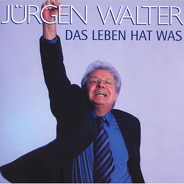 Das Leben hat was, Jürgen Walter