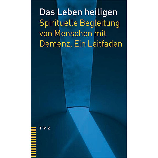 Das Leben heiligen, Anemone Eglin, Evelyn Huber, Ralph Kunz, Klaus Stahlberger, Christine Urfer, Roland Wuillemin