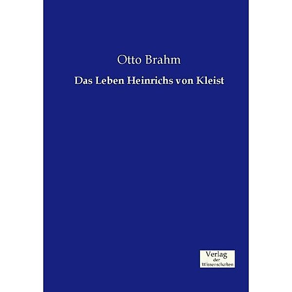 Das Leben Heinrichs von Kleist, Otto Brahm