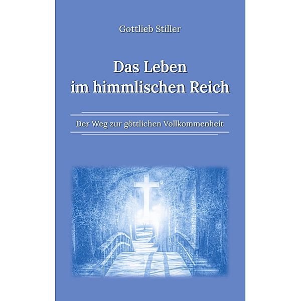 Das Leben im himmlischen Reich, Gottlieb Stiller