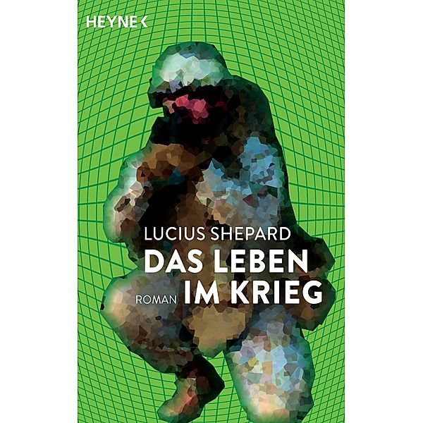 Das Leben im Krieg, Lucius Shepard