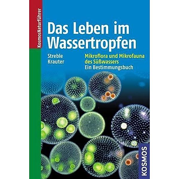 Das Leben im Wassertropfen, Heinz Streble, Dieter Krauter