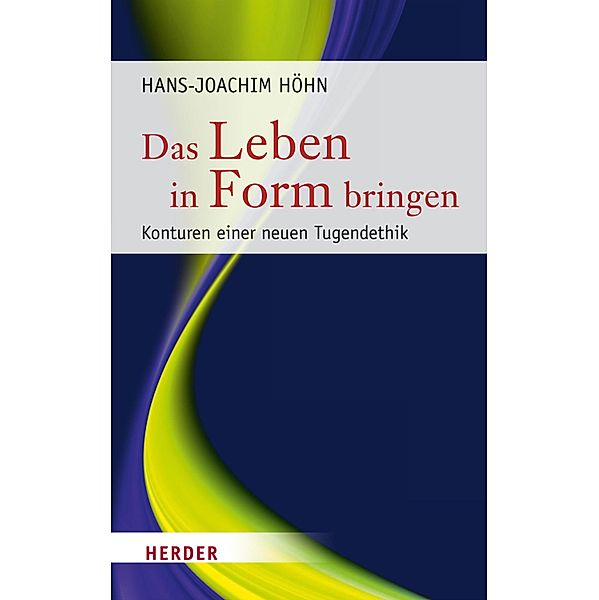 Das Leben in Form bringen, Hans-Joachim Höhn