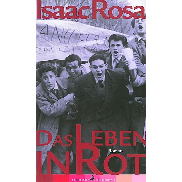 Das Leben in Rot, Isaac Rosa