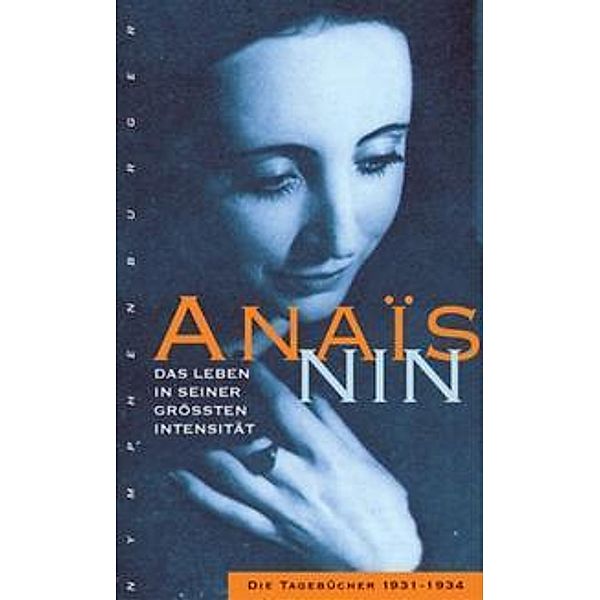 Das Leben in seiner größten Intensität, Anais Nin