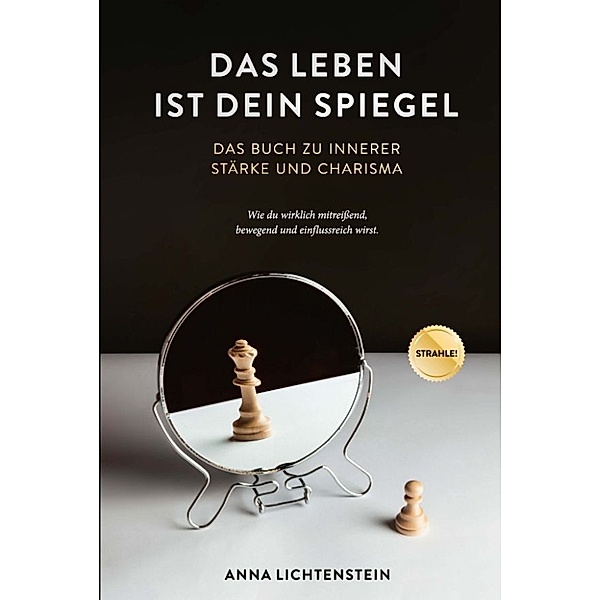 Das Leben ist dein Spiegel, Anna Lichtenstein