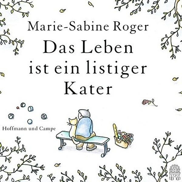 Das Leben ist ein listiger Kater, 4 Audio-CDs, Marie-Sabine Roger