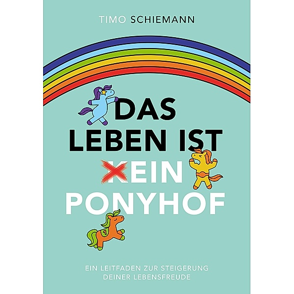 Das Leben ist ein Ponyhof, Timo Schiemann
