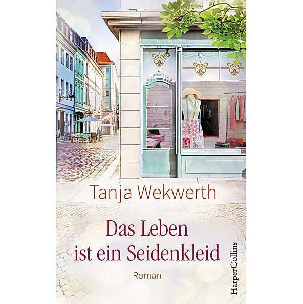 Das Leben ist ein Seidenkleid, Tanja Wekwerth