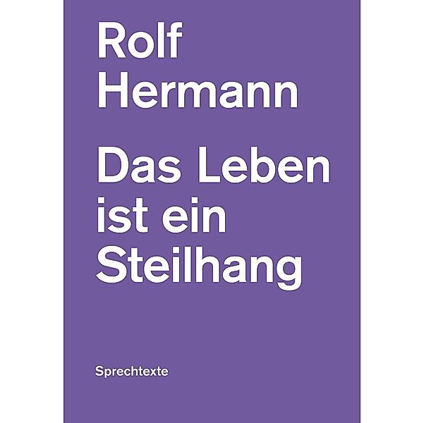 Das Leben ist ein Steilhang, Rolf Hermann