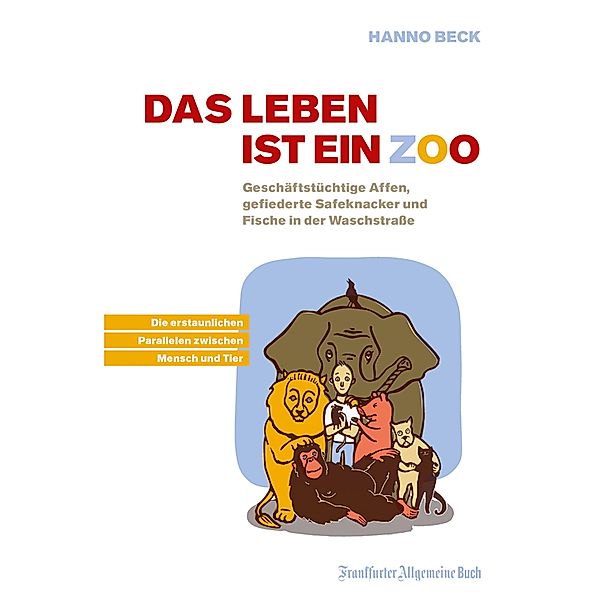 Das Leben ist ein Zoo, Hanno Beck