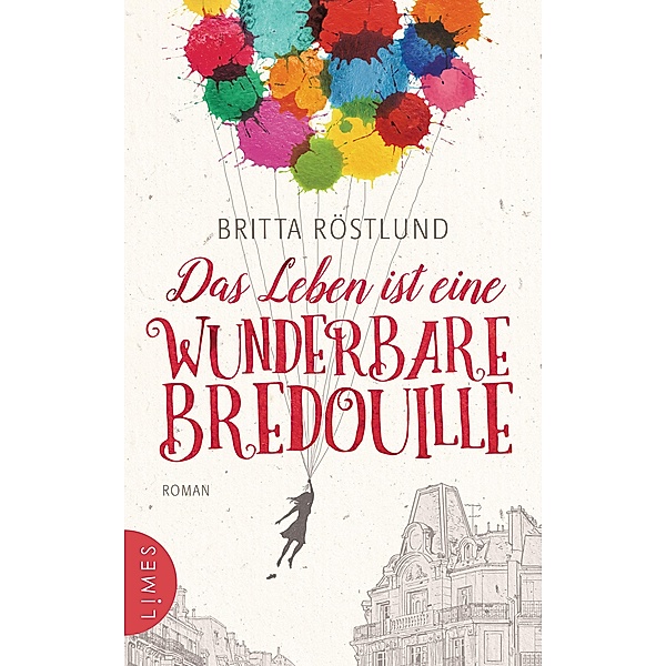 Das Leben ist eine wunderbare Bredouille, Britta Röstlund
