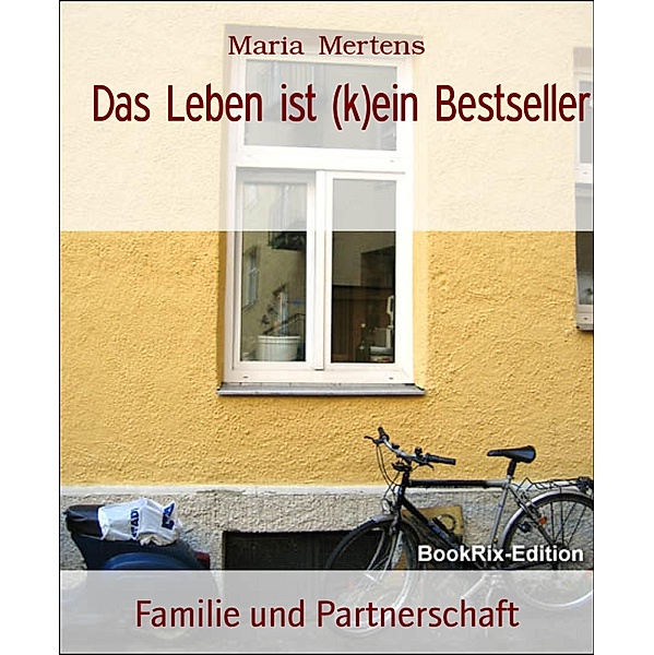 Das Leben ist (k)ein Bestseller, Maria Mertens