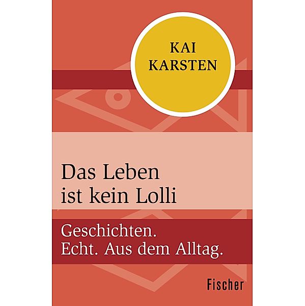 Das Leben ist kein Lolli, Kai Karsten