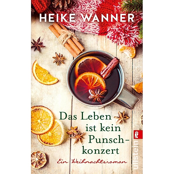 Das Leben ist kein Punschkonzert / Ullstein eBooks, Heike Wanner