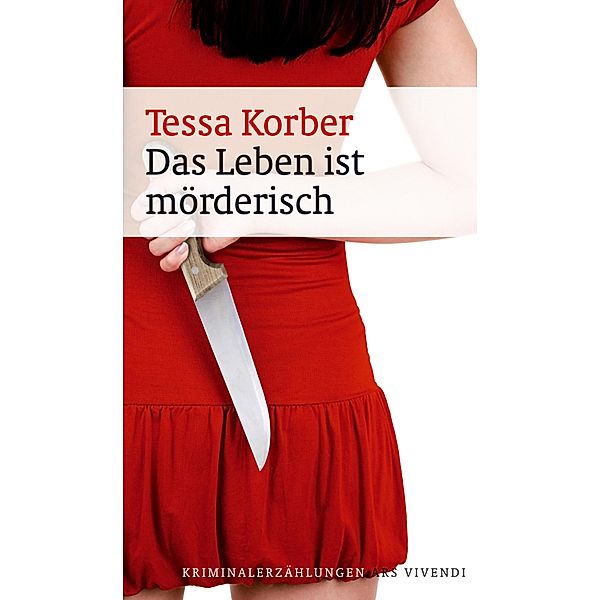 Das Leben ist mörderisch (eBook), Tessa Korber