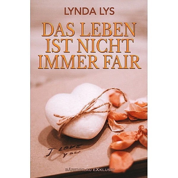 Das Leben ist nicht immer fair, Lynda Lys