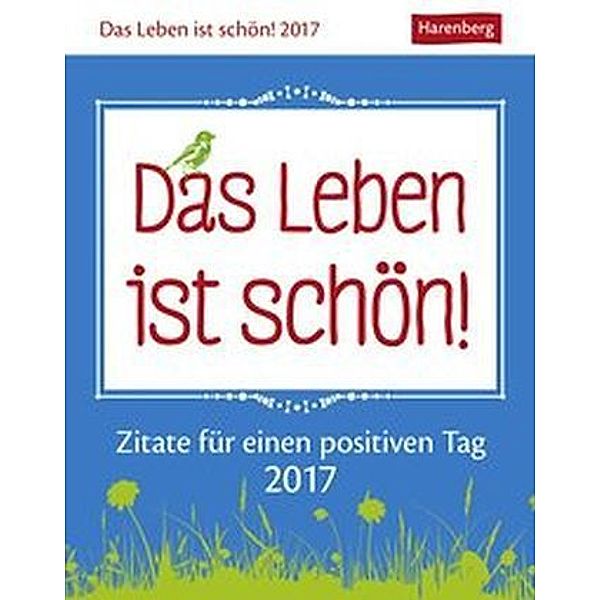 Das Leben ist schön! 2017