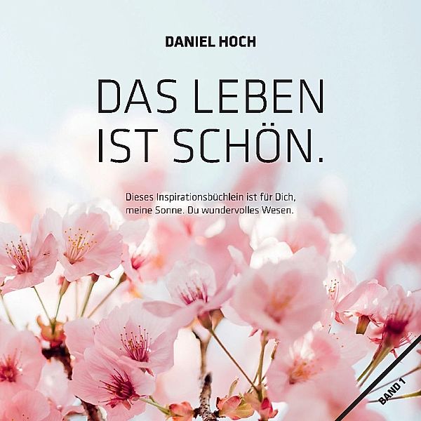 Das Leben ist schön., Daniel Hoch