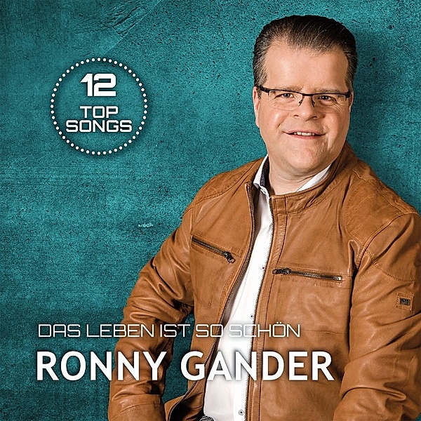 Das Leben Ist So Schön, Ronny Gander