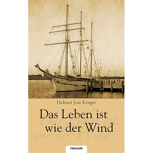 Das Leben ist wie der Wind, Helmut Jost Krüger