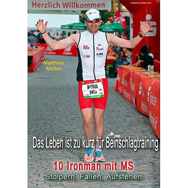 Das Leben ist zu kurz für Beinschlagtraining, Matthias Müller