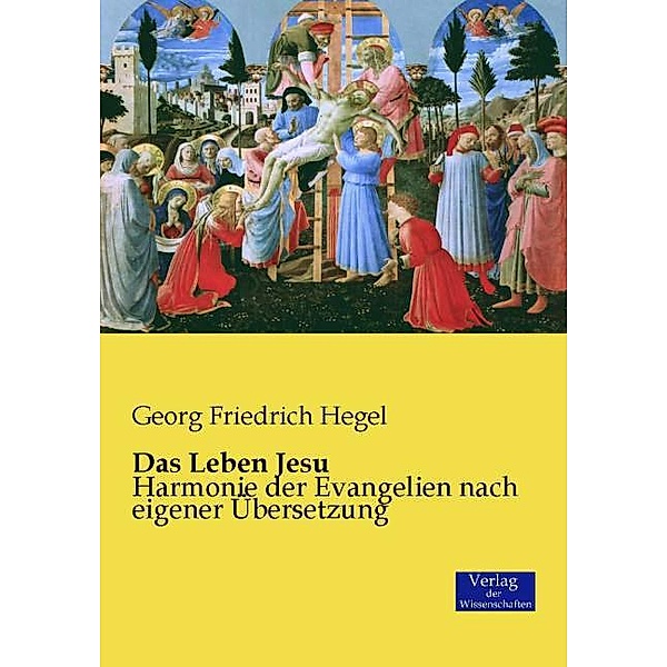 Das Leben Jesu, Georg Wilhelm Friedrich Hegel