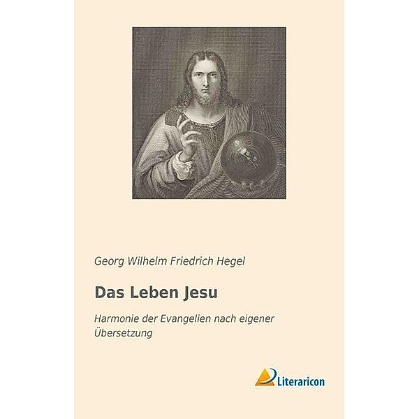 Das Leben Jesu, Georg Wilhelm Friedrich Hegel