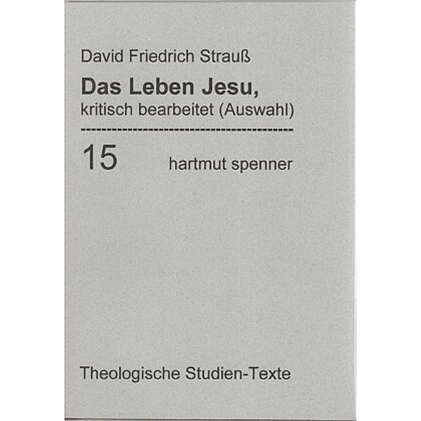 Das Leben Jesu, kritisch bearbeitet., David F. Strauß