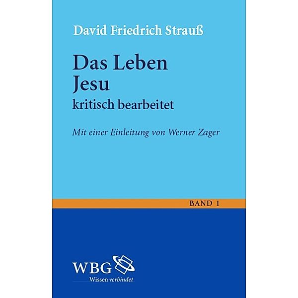 Das Leben Jesu. kritisch bearbeitet, David Strauß